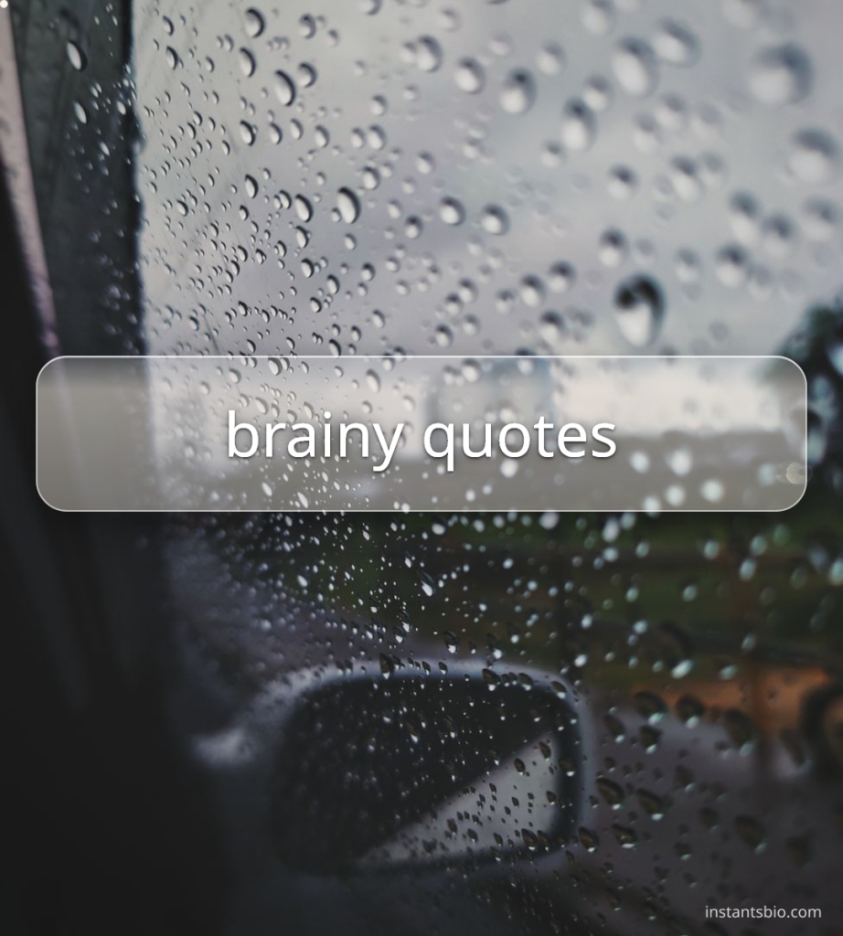 brainy quotes