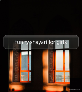 funny shayari for girls