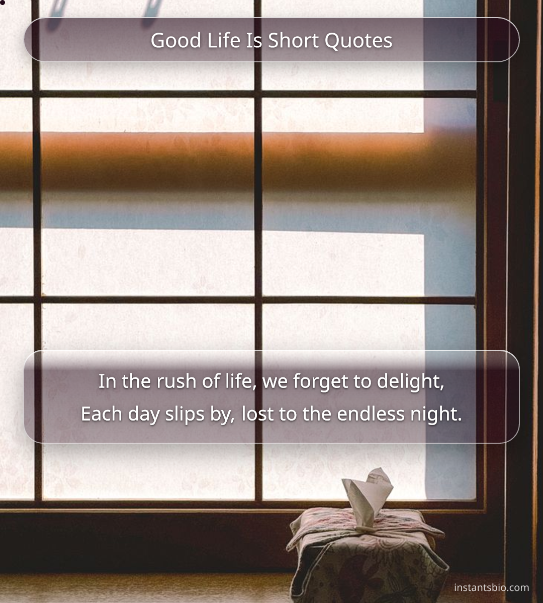 Good Life Is Short Quotes