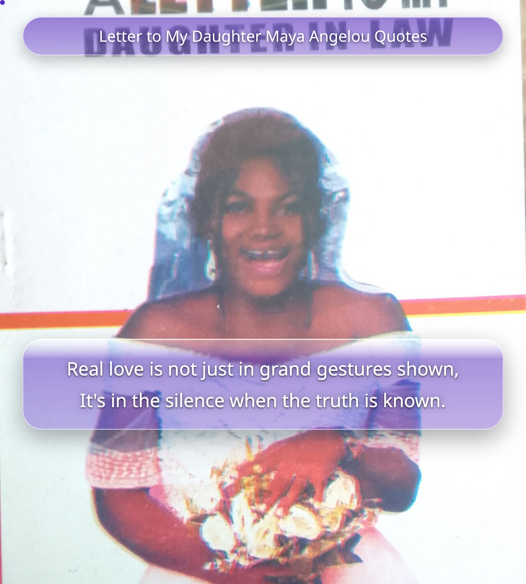 Letter to My Daughter Maya Angelou Quotes