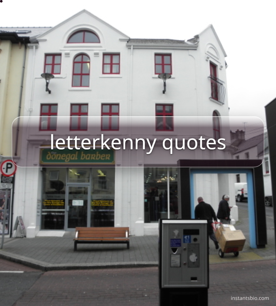 letterkenny quotes