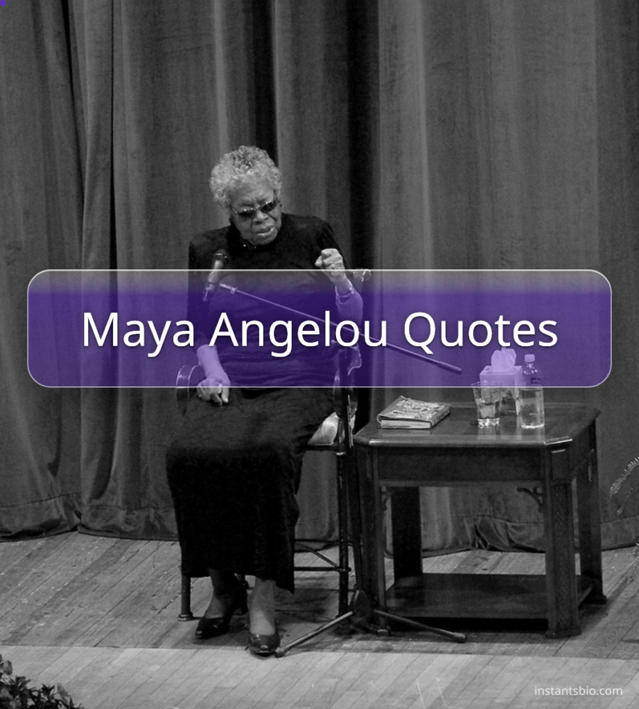 Maya Angelou Quotes
