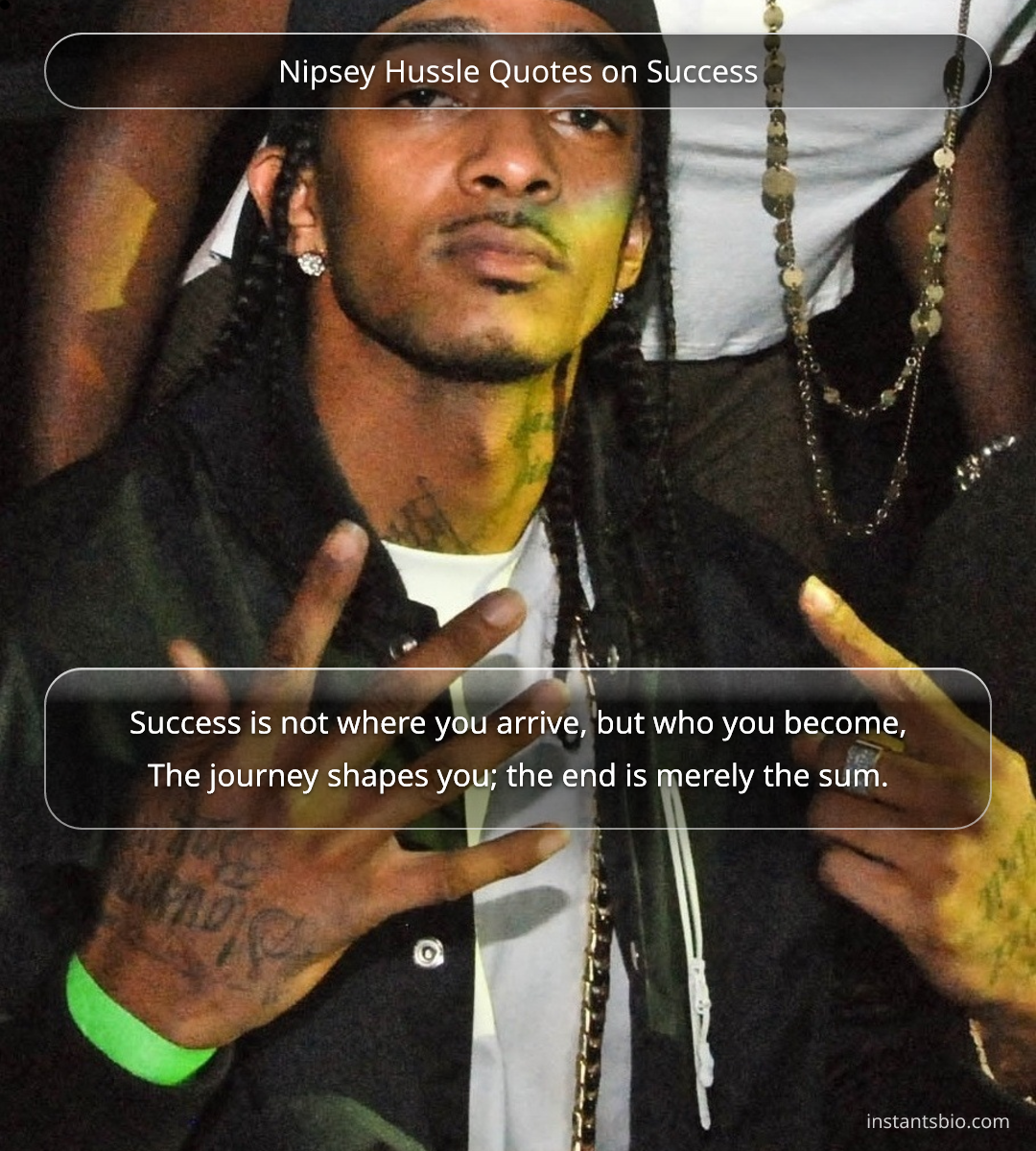 Nipsey Hussle Quotes on Success