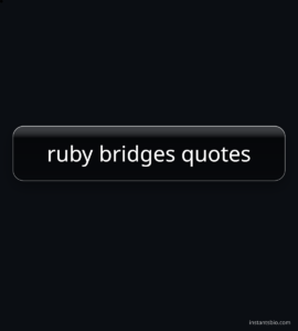 ruby bridges quotes