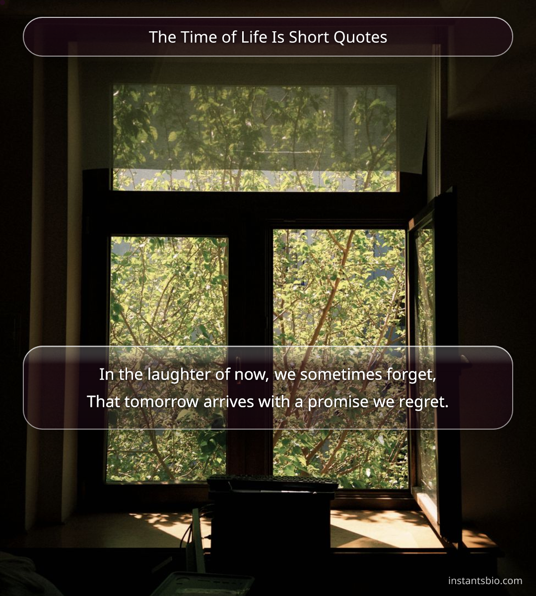 The Time of Life Is Short Quotes