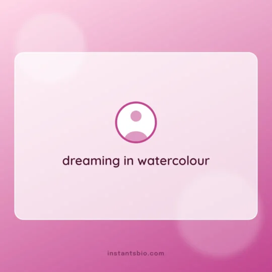 Aesthetic Bio For Instagram card: dreaming in watercolour