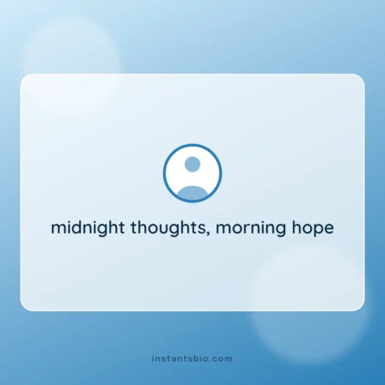 Aesthetic Bio For Instagram card: midnight thoughts, morning hope