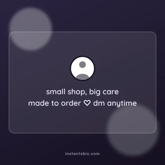 Instagram Bio Ideas card: small shop, big care