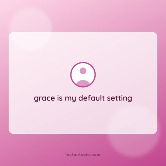 Classy Instagram Bio card: grace is my default setting