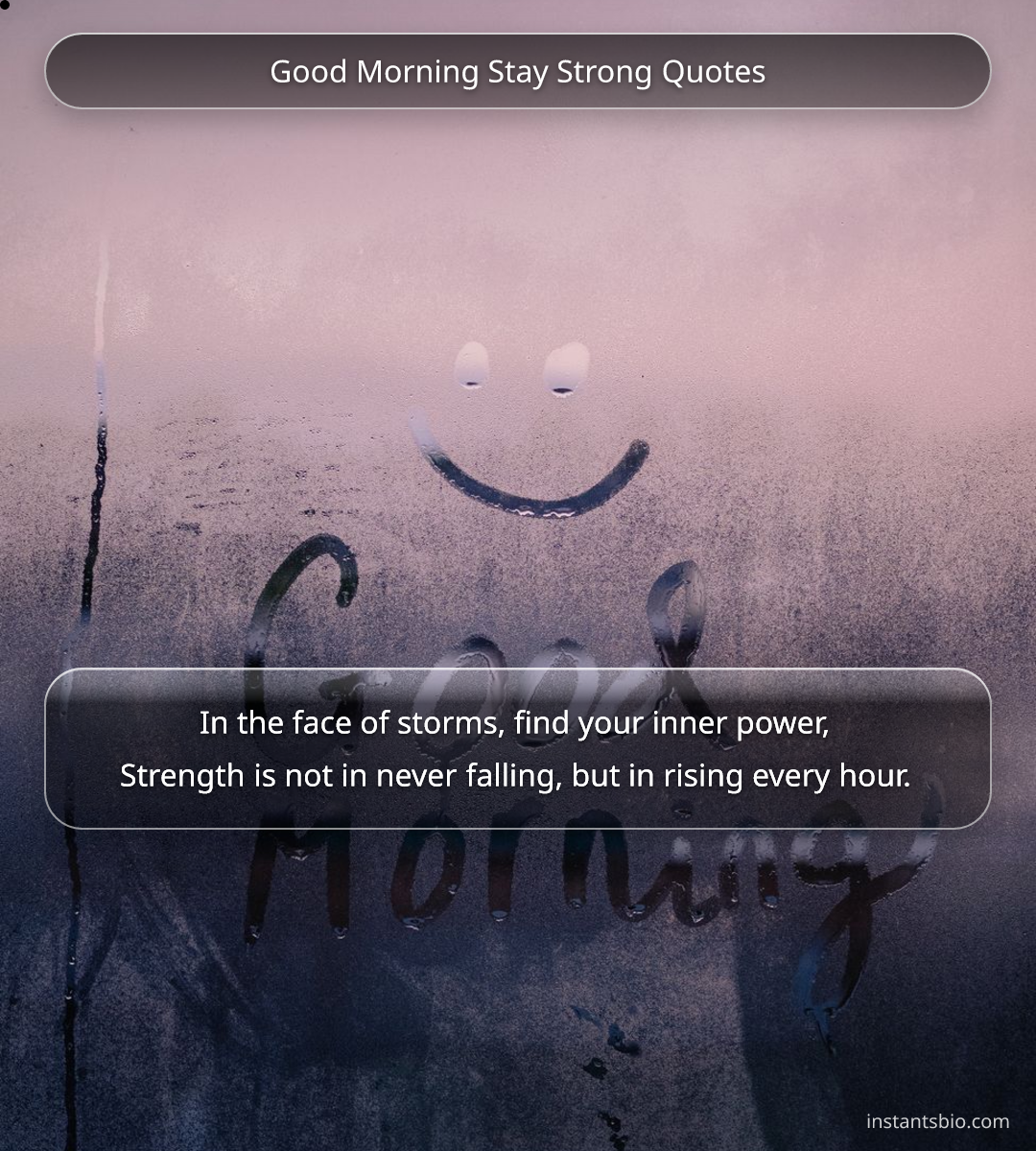 Good Morning Stay Strong Quotes