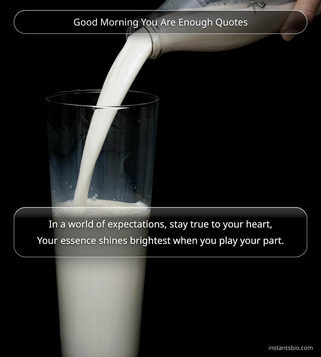 Good Morning You Are Enough Quotes