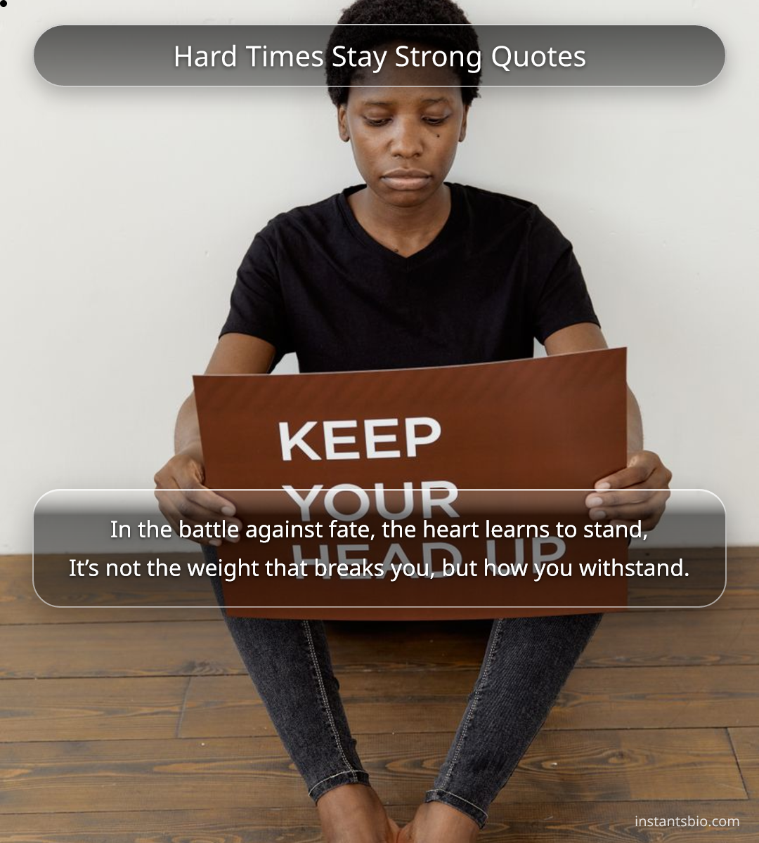 Hard Times Stay Strong Quotes