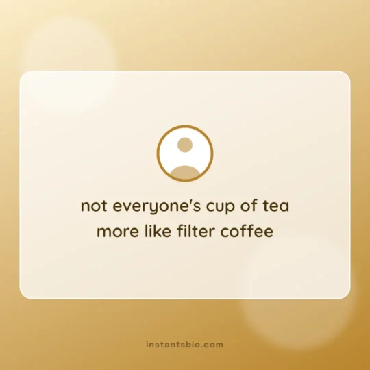 Instagram Bio card: not everyone's cup of tea
