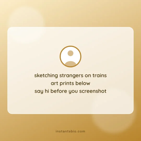 How To Write A Bio For Instagram card: sketching strangers on trains