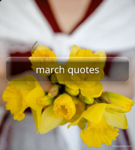 march quotes
