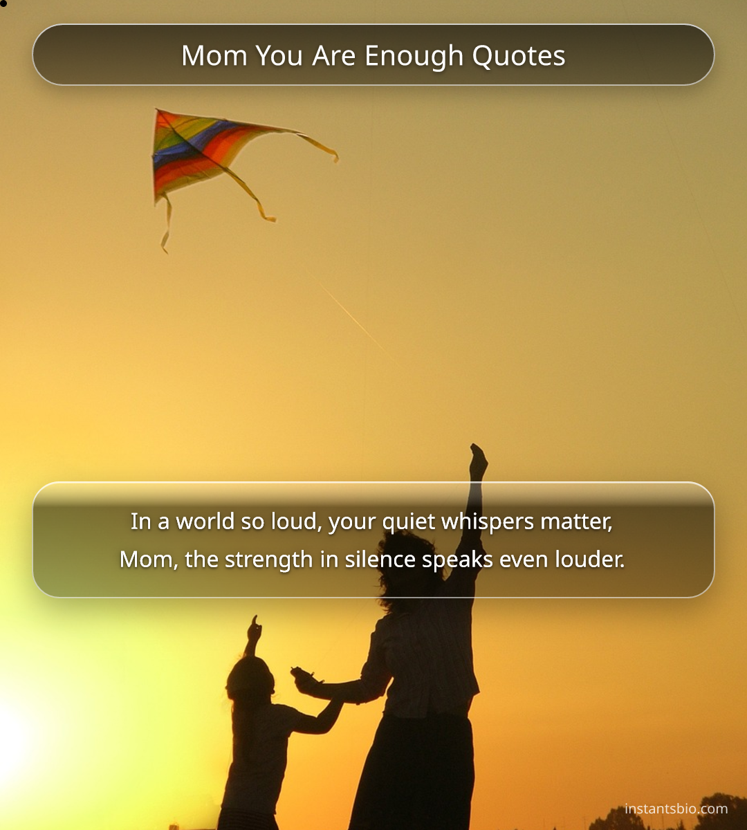 Mom You Are Enough Quotes