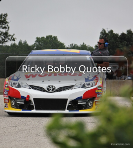Ricky Bobby Quotes