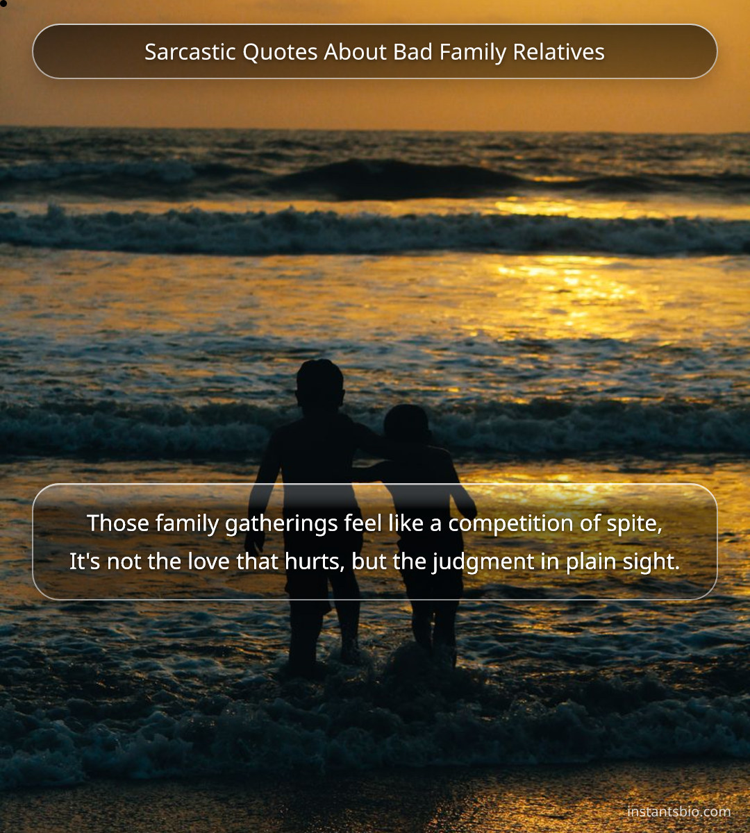 Sarcastic Quotes About Bad Family Relatives