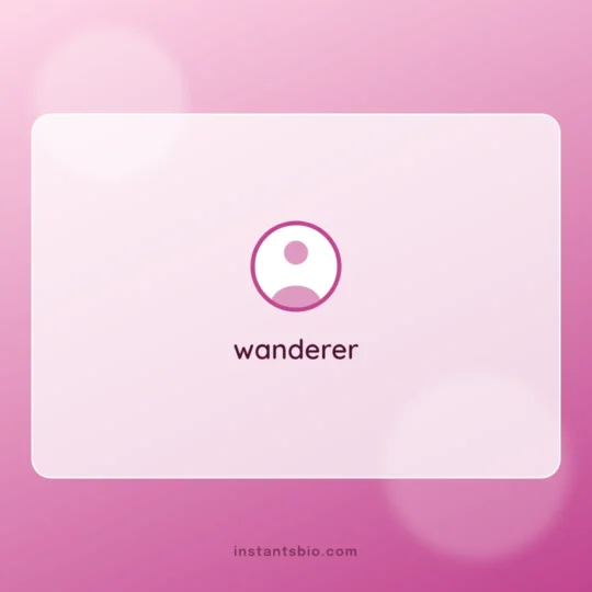 Short Bio For Instagram card: wanderer