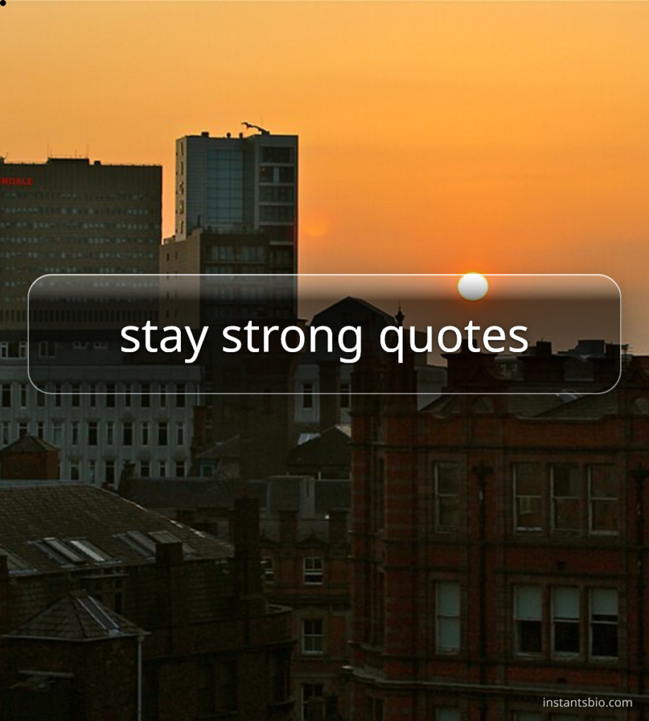 stay strong quotes