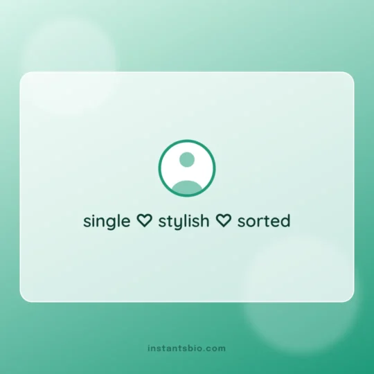 Stylish Bio For Instagram Girl card: single ♡ stylish ♡ sorted