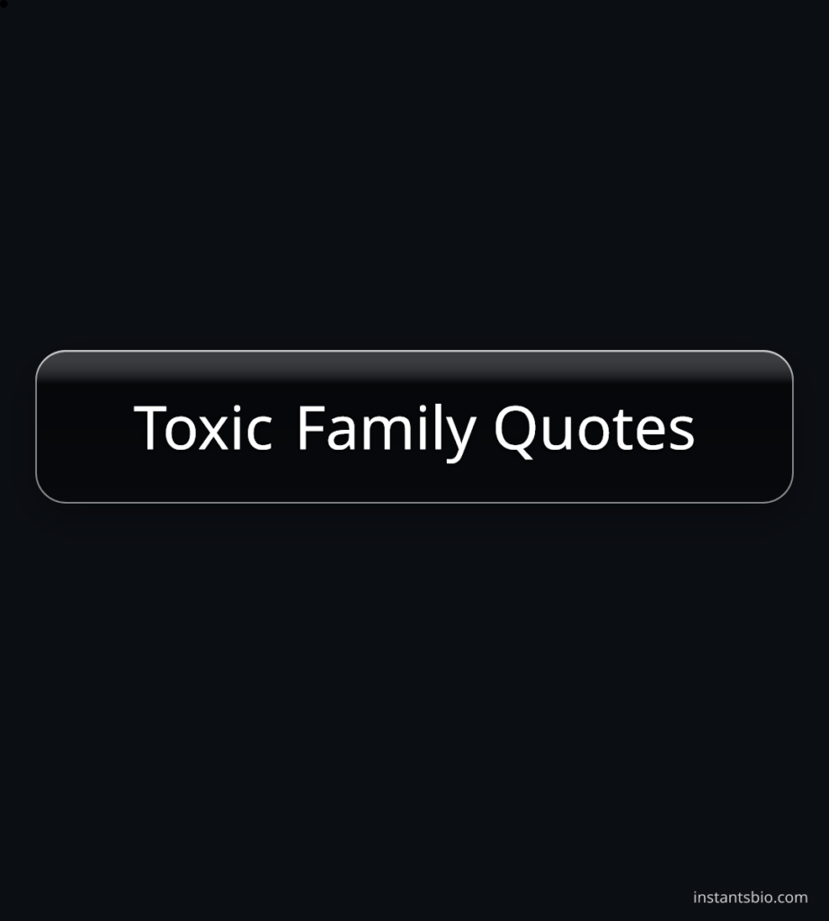 Toxic Family Quotes