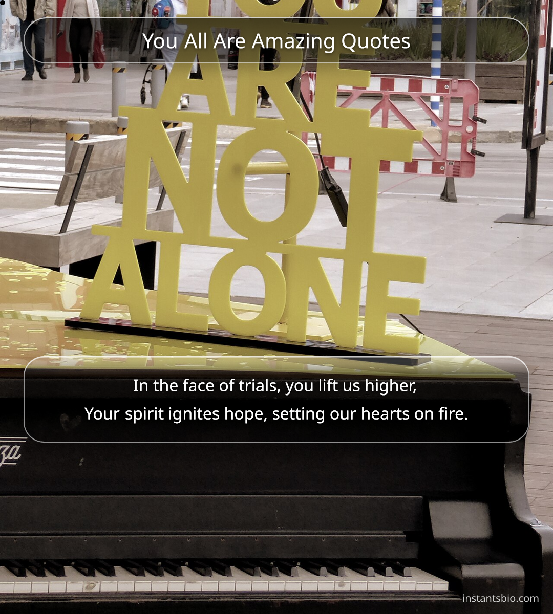 You All Are Amazing Quotes - you are amazing quotes