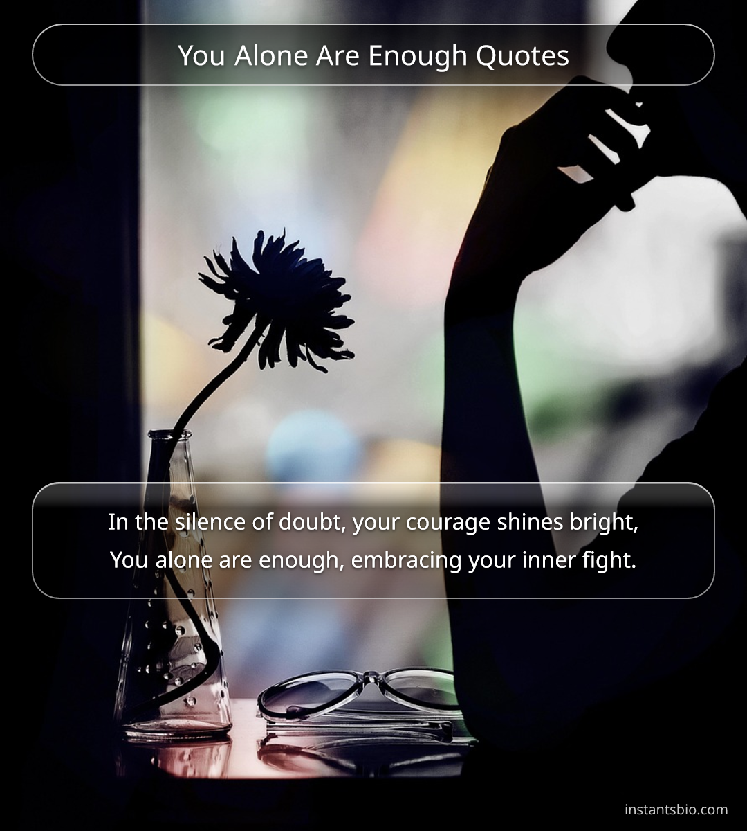 You Alone Are Enough Quotes - you are enough quotes