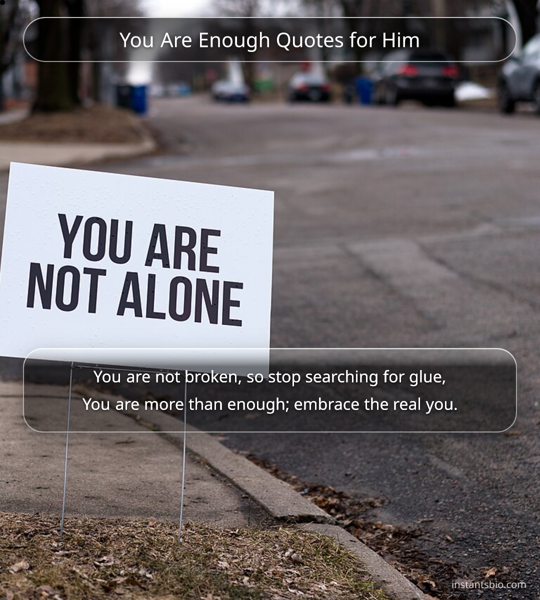 You Are Enough Quotes for Him